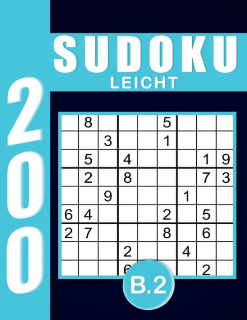 Sudoku Für Anfänger Leicht Band 2: 200 Rätsel 9x9 Sudokus Für ...