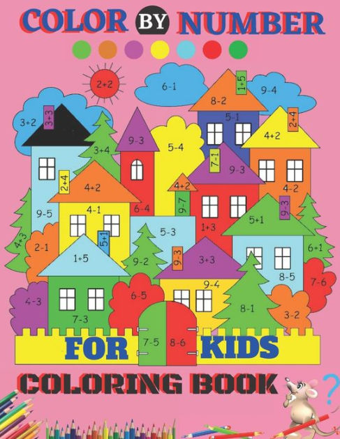 Barnes and Noble Color By Number Coloring Book For Kids: Coloring Activity  Book for Kids: A Jumbo Childrens Coloring Book with 50 Large Images (kids  coloring books ages 8-12)