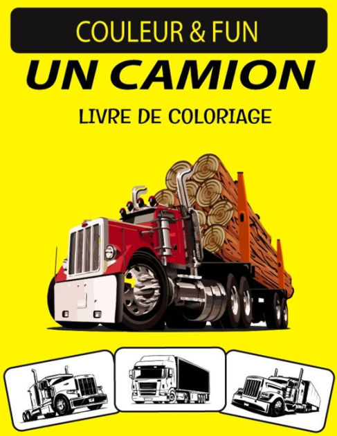 Un Camion Livre De Coloriage Livre De Coloriage De Camion De Dessins