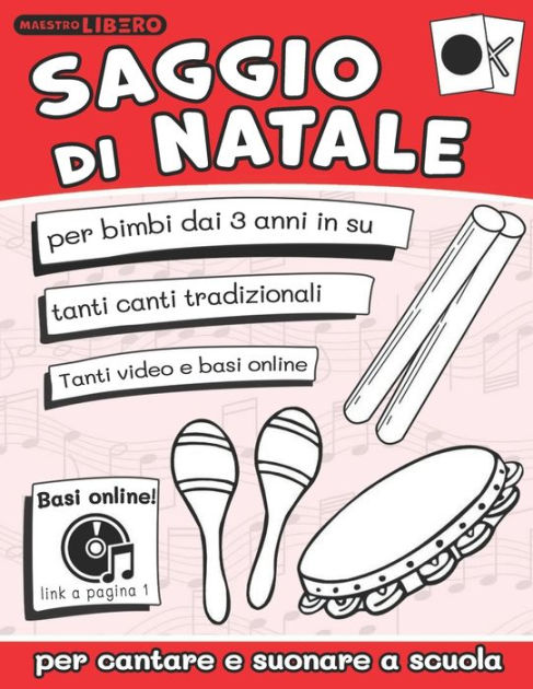 Saggio di Natale: per suonare e cantare a scuola by Maestro Libero, Andrea  Iannuzzi, Paperback