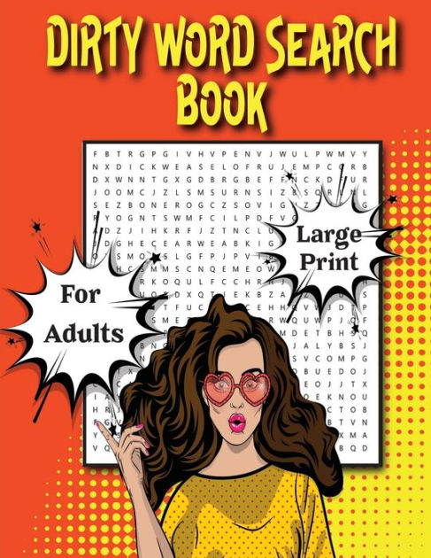 Extreme Dirty Word Search Book For Adults Naughty Dirty Cusswords And Filthy Swearing