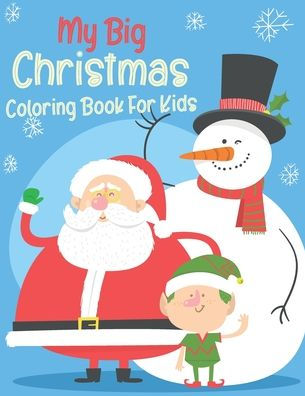 Christmas Coloring Book For Kids Ages 4-8: Christmas Coloring Books with  Fun and Relaxing 50 Christmas Coloring Pages are an excellent Gifts for  Boys (Paperback)