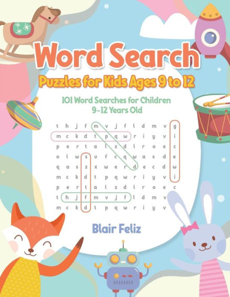 Word Search Puzzles For Kids Ages 9 To 12 101 Word Searches For word-search-puzzles-for-kids-ages-9-to-12-101-word-searches-for