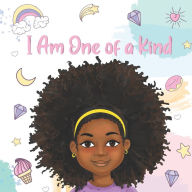 Title: I Am One of a Kind: Positive Affirmations for Brown Girls African American Children Books for Black Girls, Author: Aaliyah Wilson