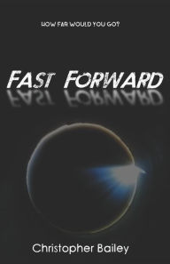 Title: Fast Forward, Author: Christopher Bailey