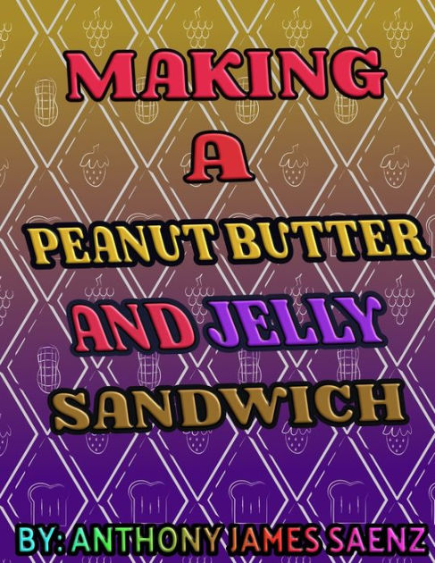 how to make a peanut butter and jelly sandwich poster