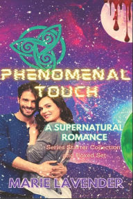Title: Phenomenal Touch: A Supernatural Romance Series Starter Collection and Boxed Set, Author: Marie Lavender