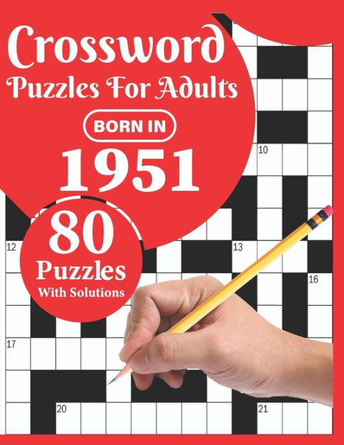 Crossword Puzzles For Adults: Born In 1951: Crossword Puzzle Book For