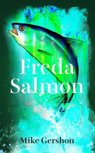 Title: Freda Salmon, Author: Mike Gershon
