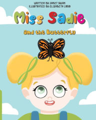 Title: Miss Sadie and the Butterfly, Author: Janet Swan