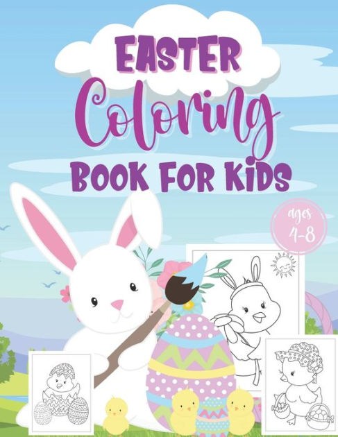 Happy Easter Coloring Book For Kids Ages 4-8: Collection Of Cute and Fun  Images To Color By Children (Paperback)