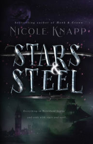 Title: Stars & Steel, Author: Nicole Knapp