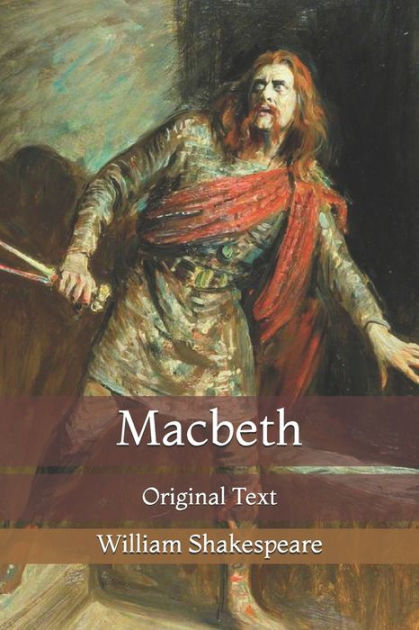 Macbeth: Original Text By William Shakespeare, Paperback | Barnes & Noble®