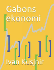 Title: Gabons ekonomi, Author: Ivan Kusjnir