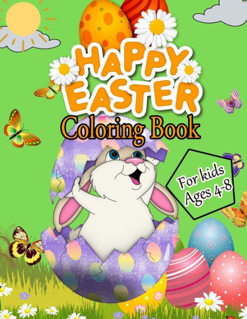 Easter Coloring Book for Kids Ages 4-8: Happy Easter Books for