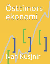 Title: Östtimors ekonomi, Author: Ivan Kusjnir