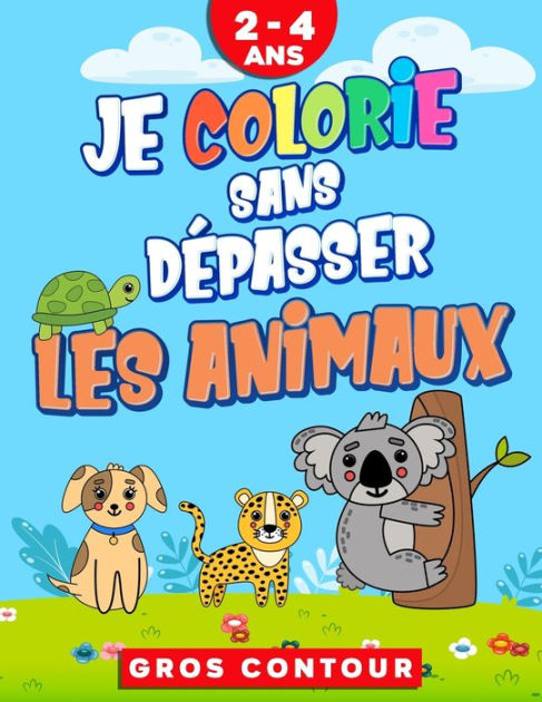 Je colorie sans dépasser coloriage sans déborder pour enfants dès 2