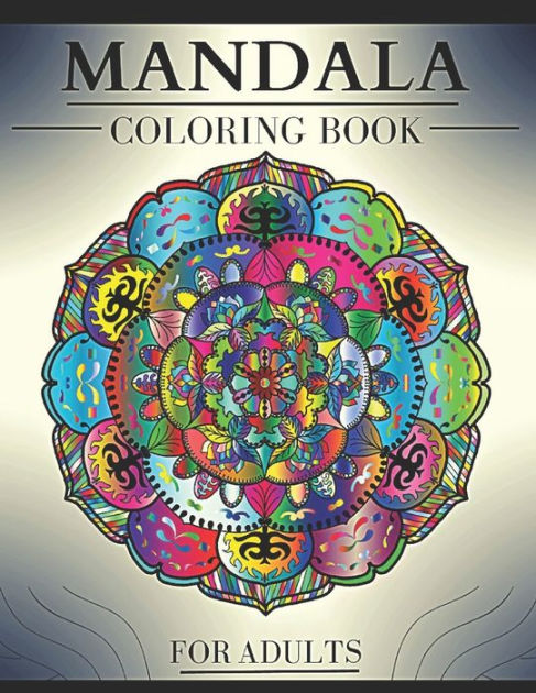 Mandala Coloring Book For Adults 100 Beautiful And Relaxing Mandalas