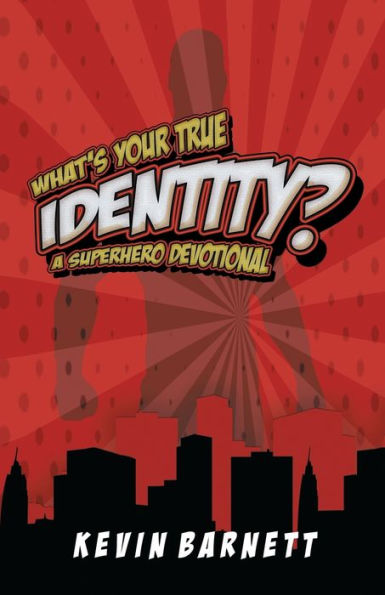 What's Your True Identity? A Superhero Devotional