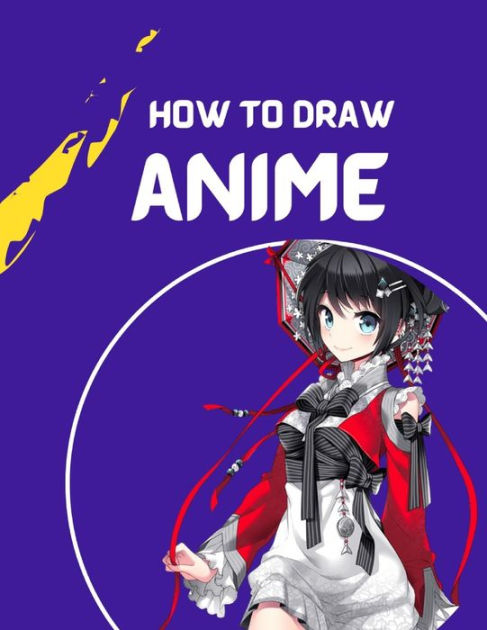 Buy Just a Girl Who Loves Anime: Drawing Books for Kids 9-12, Cute