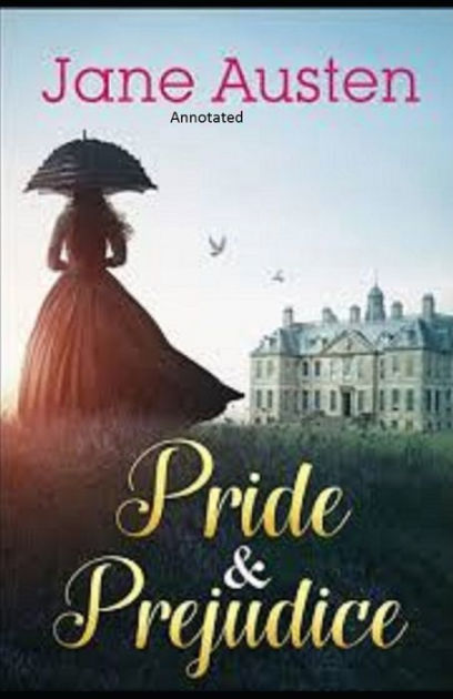 Pride And Prejudice Annotated By Jane Austen Paperback Barnes And Noble®