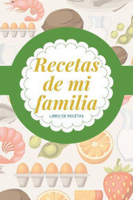 Title: Las Recetas de Mamï¿½: Libro de cocina de recetas familiares en blanco, Author: Yadira Ambert