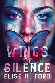 Title: Wings Of Silence, Author: Elise H Ford