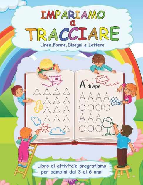 Impariamo a tracciare: Linee forme lettere numeri e disegni Libro  prescolare Attivita' di pregrafismo per bambini dai 3 anni in su Primi  passi verso