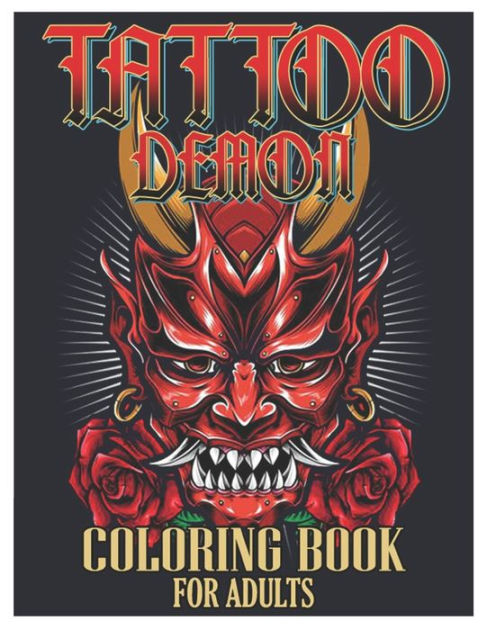 Tattoo Demon Coloring Book For Adults: Tattoo Adult Coloring Book 