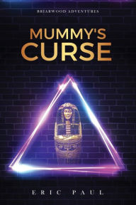 Title: Mummy's Curse, Author: Eric Paul