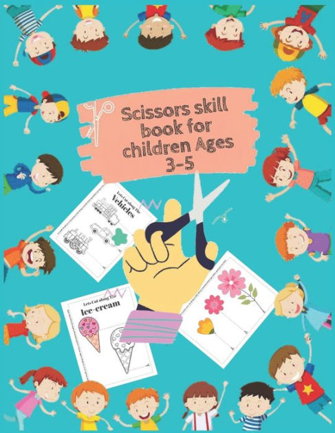 Scissors Skill Book For Children Ages 3 5 Two Books In One One