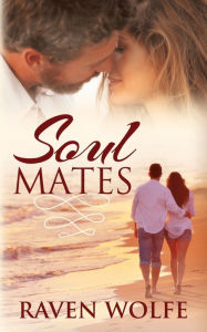 Title: Soul Mates, Author: Raven Wolfe