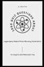 1000 Quiz Questions about Legendary Nobel Prize Winning Scientists to Inspire and Motivate You