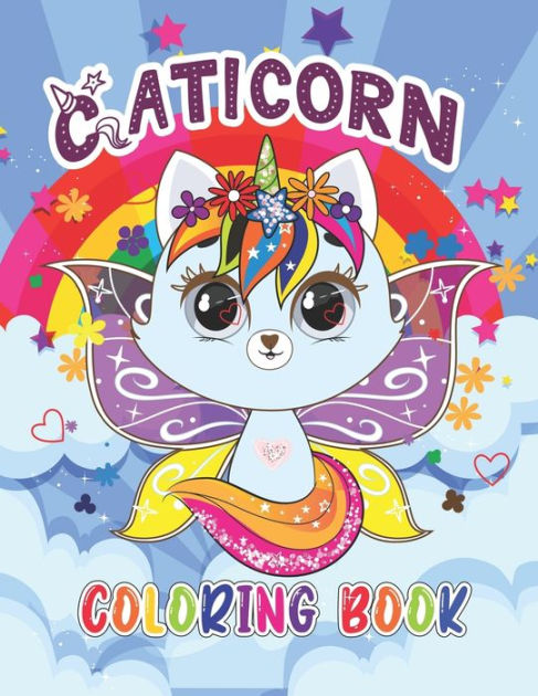 Caticorn Coloring Book: Caticorn Coloring Book for Kids Ages 4-8