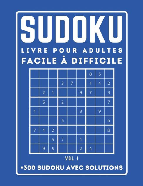 Sudoku LIVRE POUR ADULTES 300 GRILLES - NIVEAU FACILE: 300 Sudoku avec des  solutions - Cadeau Pour Adultes (Paperback) 