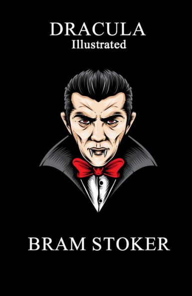 Dracula Illustrated By Bram Stoker, Paperback | Barnes & Noble®