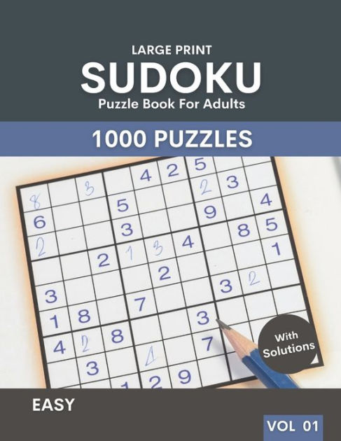 Sudoku Puzzle Book For Adults With Solutions 1000 Large Print Easy Level Challenge Sudoku 5473