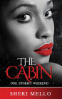The Cabin: One Stormy Weekend
