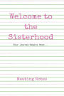 Welcome To The Sisterhood Soror: Your Journey Begins Here...