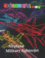 Airplane Coloring book Military Fighterjet: Airforse Coloring for Kids Teens Jet Fighter Coloring Book AirPlane Gun Fire Fighter Attack Coloring pages War Plane Aircraft Coloring book Jet Fighter Military Coloring book Amazing World sky machine war fight