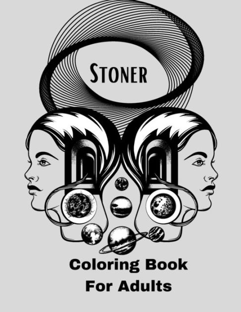 Stoner Coloring Book For Adults.: A Trippy Coloring Book for Adults