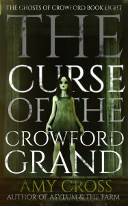 Title: The Curse of the Crowford Grand, Author: Amy Cross