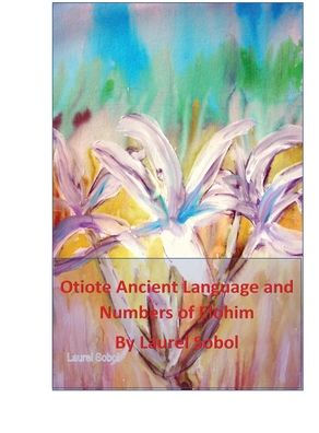 Otiote Ancient Language and Numbers of Elohim: Little House of Miracles Books