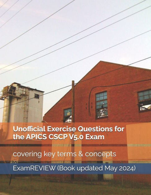 Unofficial Exercise Questions for the APICS CSCP V5.0 Exam by Mike Yu,  ExamREVIEW, Paperback | Barnes & Noble®