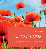 Title: Welcome Guest Book: Welcome your Visitors with Cabin Guest Book Recorder of Memories and Holiday Fun, Author: Create Publication