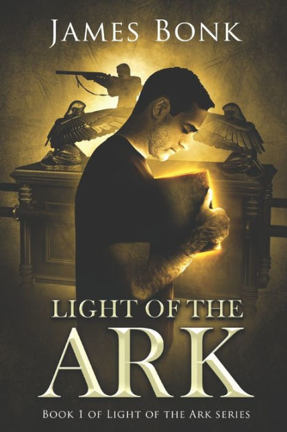 Light of the Ark: Book 1 of Light the Ark Series - A Christian Fiction Thriller by James Paperback | Barnes & Noble®