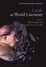 Title: Cavafy as World Literature, Author: Takis Kayalis