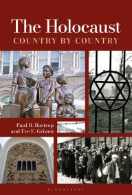 Title: The Holocaust: Country by Country, Author: Paul R. Bartrop