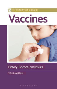 Title: Vaccines: History, Science, and Issues, Author: Tish Davidson