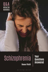 Title: Schizophrenia: Your Questions Answered, Author: Romeo Vitelli